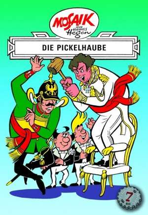 Die Digedags. Erfinder-Serie 07. Die Pickelhaube de Hannes Hegen