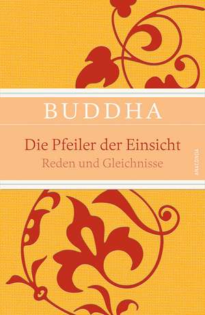 Die Pfeiler der Einsicht de Buddha