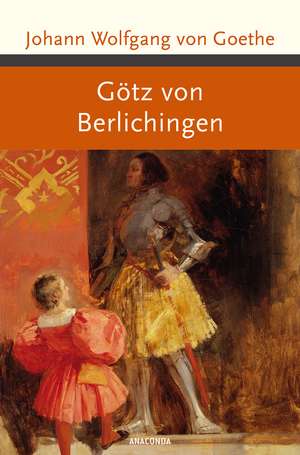 Götz von Berlichingen de Johann Wolfgang von Goethe