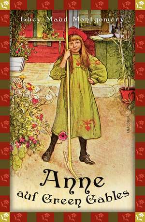 Anne auf Green Gables (Neuübersetzung) de Lucy Maud Montgomery