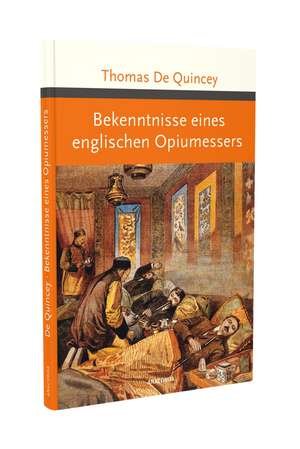 Bekenntnisse eines englischen Opiumessers de Thomas De Quincey