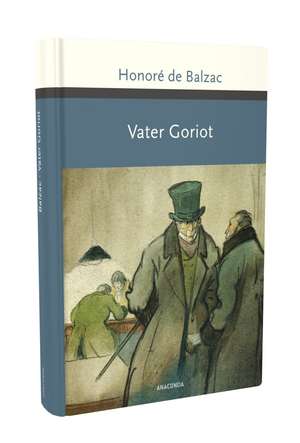 Vater Goriot. de Honoré de Balzac