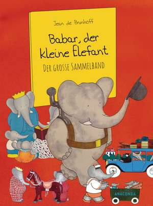 Babar, der kleine Elefant de Jean De Brunhoff