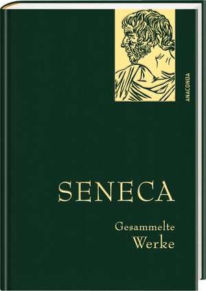 Seneca, Gesammelte Werke de Seneca