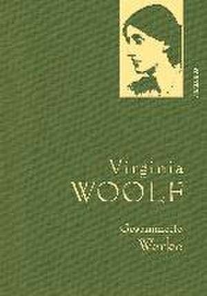 Virginia Woolf - Gesammelte Werke de Virginia Woolf