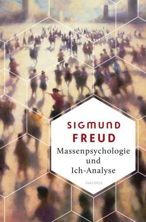 Massenpsychologie und Ich-Analyse de Sigmund Freud