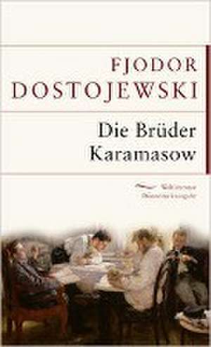 Die Brüder Karamasow de Fjodor M. Dostojewski