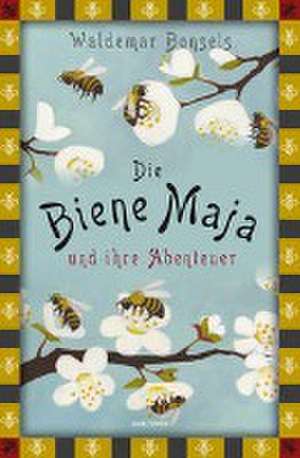 Die Biene Maja und ihre Abenteuer de Waldemar Bonsels