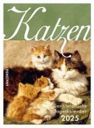 Katzen. Der literarische Tageskalender 2025 de Mareike von Landsberg