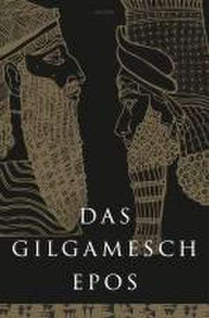 Das Gilgamesch-Epos. Eine der ältesten schriftlich fixierten Dichtungen der Welt de Arthur Ungnad