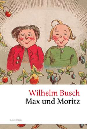 Max und Moritz de Wilhelm Busch