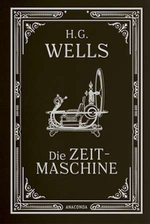 Die Zeitmaschine. Roman de H. G. Wells