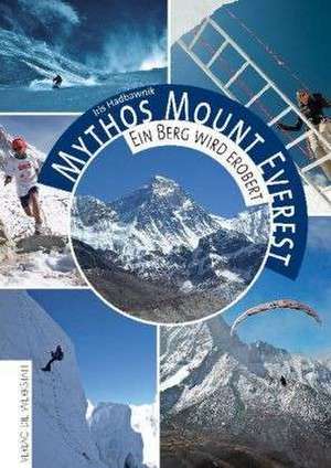 Mythos Mount Everest de Iris Hadbawnik