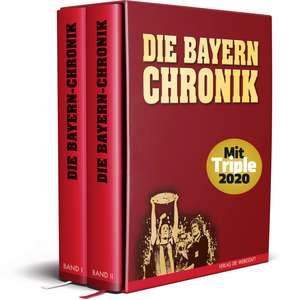 Die Bayern-Chronik de Dietrich Schulze-Marmeling