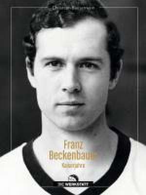 Franz Beckenbauer de Christoph Bausenwein