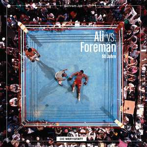 Ali vs. Foreman de Bertram Job