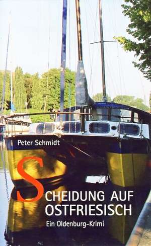 Scheidung auf Ostfriesisch de Peter Schmidt