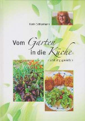 Vom Garten in die Küche de Karin Schlarmann