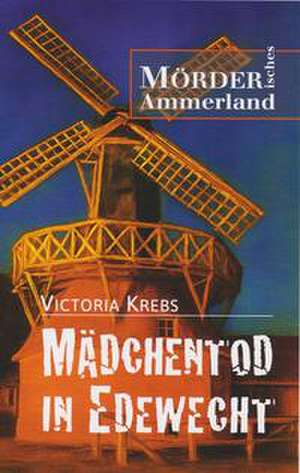 Mädchentod in Edewecht de Victoria Krebs