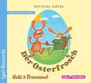 Nulli & Priesemut - Der Osterfrosch de Matthias Sodtke