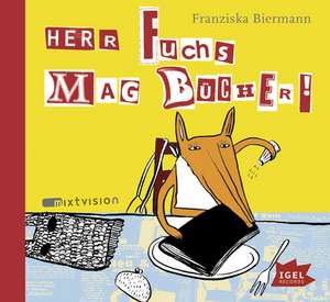 Herr Fuchs mag Bücher de Franziska Biermann