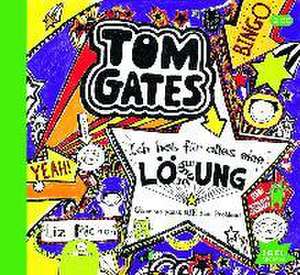 Tom Gates. Ich habe für alles eine Lösung (aber sie passt nie zum Problem) de Liz Pichon