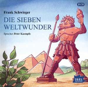 Die sieben Weltwunder de Frank Schwieger