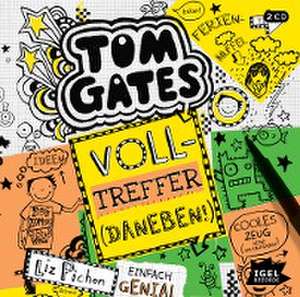 Tom Gates. Volltreffer (daneben) de Liz Pichon