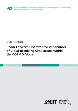 Radar Forward Operator for Verification of Cloud Resolving Simulations within the COSMO Model de Dorit Jerger