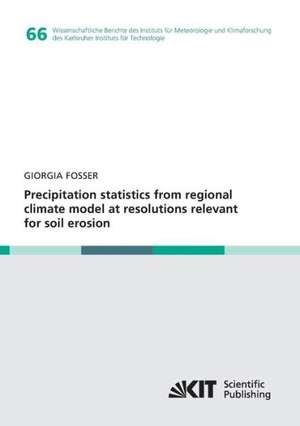 Precipitation statistics from regional climate model at resolutions relevant for soil erosion de Giorgia Fosser