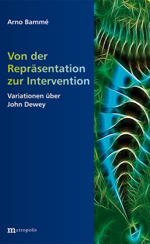 Von der Repräsentation zur Intervention de Arno Bammé