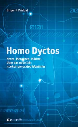 Homo Dyctos de Birger P. Priddat