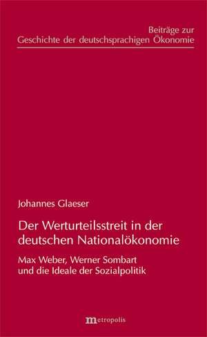 Der Werturteilsstreit in der deutschen Nationalökonomie de Johannes Glaeser