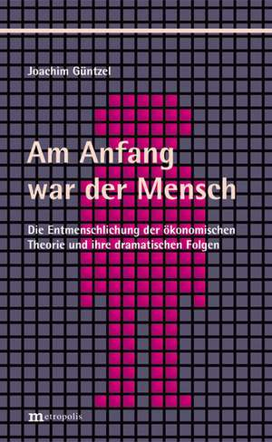 Am Anfang war der Mensch de Joachim Güntzel