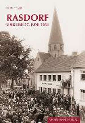 Rasdorf und der 17. Juni 1953 de Günter Sagan