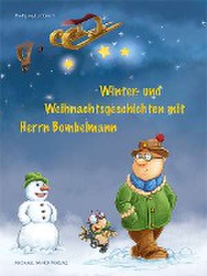 Winter- und Weihnachtsgeschichten mit Herrn Bombelmann de Wolfgang Lambrecht