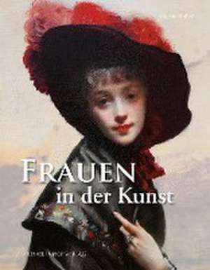 Die Frau in der Kunst de Michael Imhof