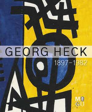 Georg Heck (1897-1982) de Susanne Wartenberg