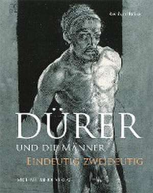 Dürer und die Männer de Reinhard Bröker