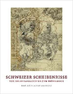 Schweizer Scheibenrisse von der Renaissance bis zum Frühbarock de Achim Riether