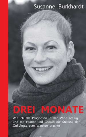 Drei Monate de Susanne Burkhardt