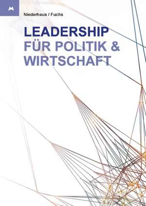 Leadership für Politik und Wirtschaft de Elmar Niederhaus