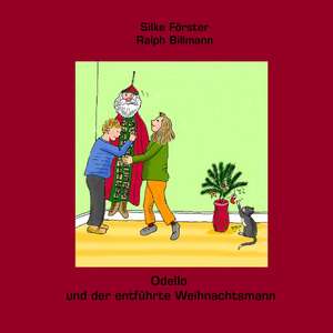 Odello und der entführte Weihnachtsmann de Silke Förster