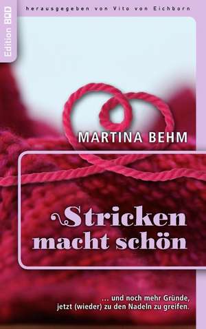 Stricken macht schön de Martina Behm