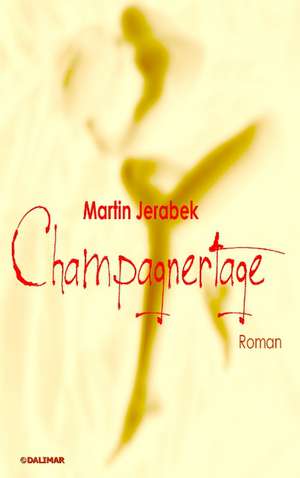 Champagnertage de Martin Jerabek