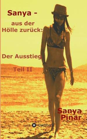 Sanya - Aus Der Holle Zuruck: Korper de Sanya Pinar