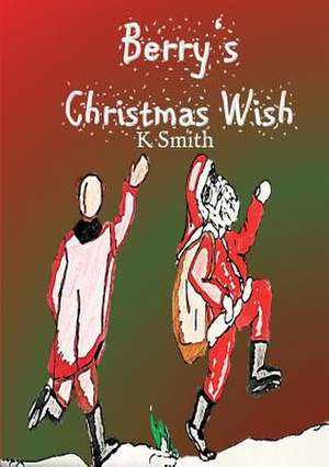 Berry's Christmas Wish de Kaya Smith