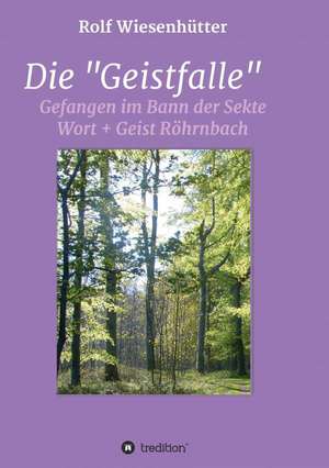 Die "Geistfalle" de Rolf Wiesenhütter