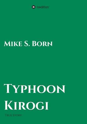 Typhoon Kirogi de Mike S. Born