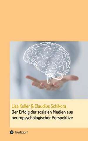 Der Erfolg Der Sozialen Medien Aus Neuropsychologischer Perspektive: I. Disidentifikation de Lisa Koller